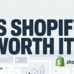 is shopify worth it